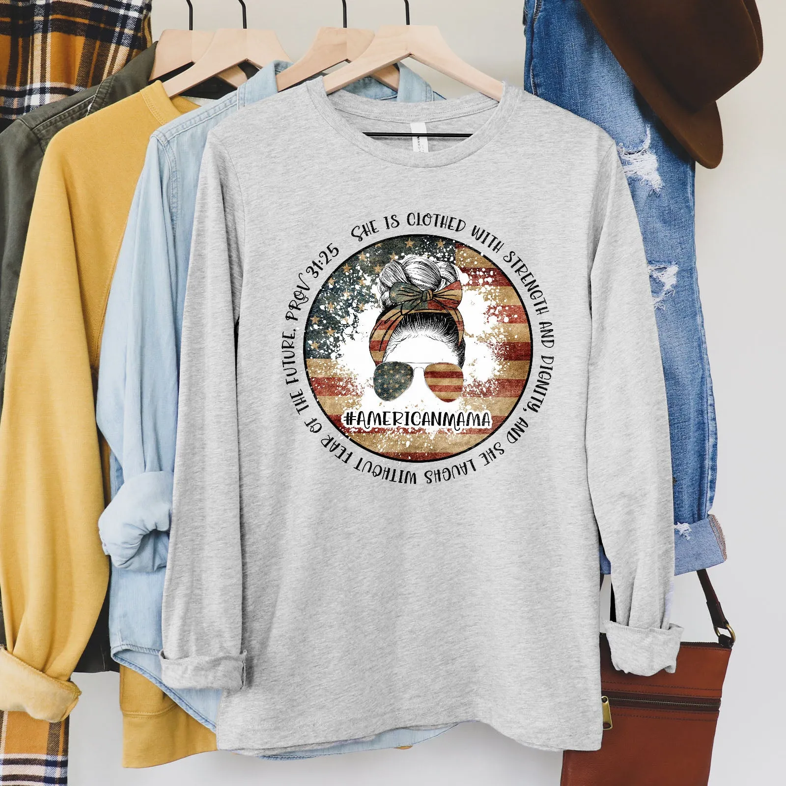 American Mama - She Is Clothed With Strength - Proverbs 31:25 Long Sleeve