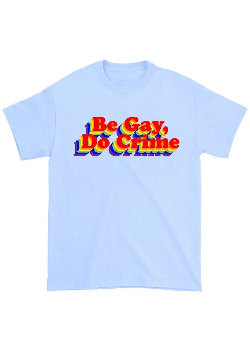 Be Gay Do Crxme Chunky Shirt