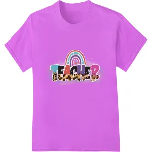 Colorful Rainbow 'Teacher' Design - DTF Print Transfer