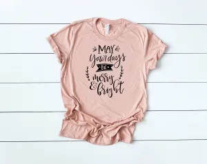 Days be Merry and Bright Unisex TShirt