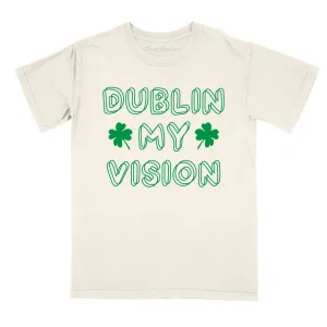 Dublin My Vision Comfort Colors Tee