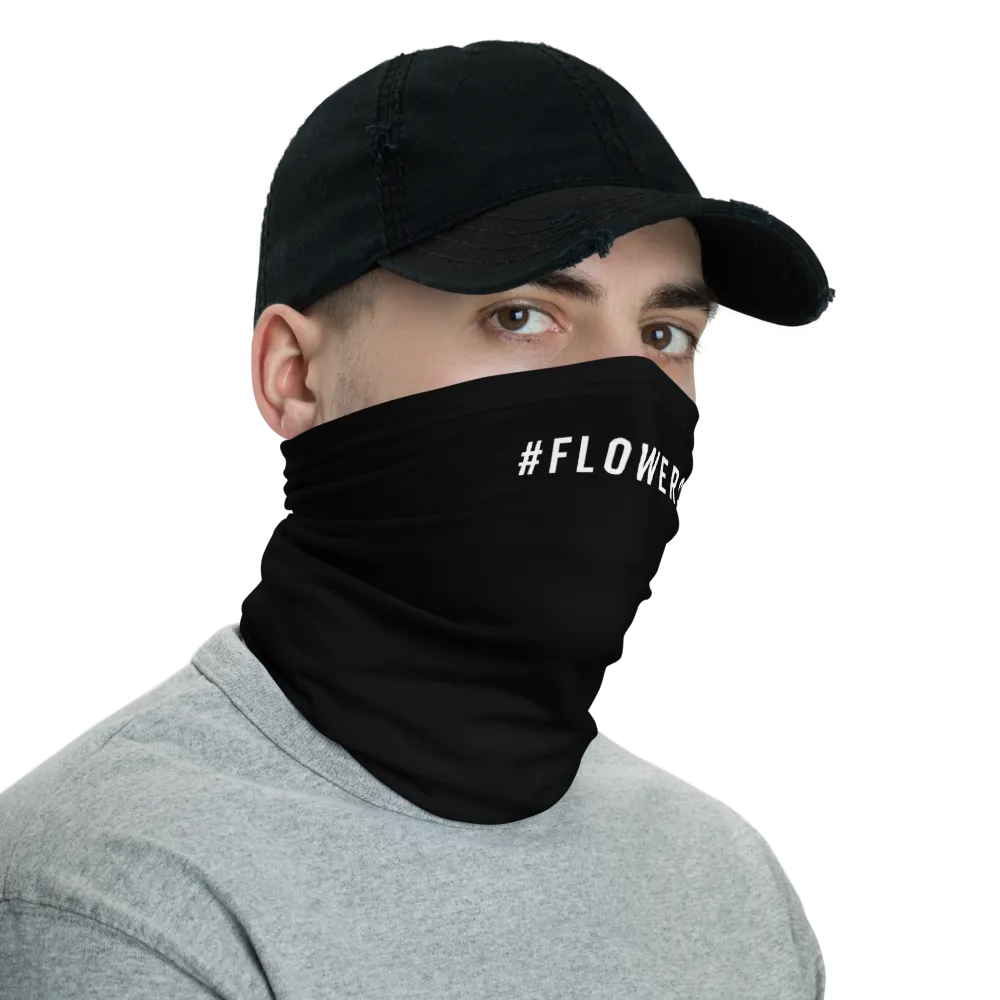 #FLOWERS Hashtag Neck Gaiter