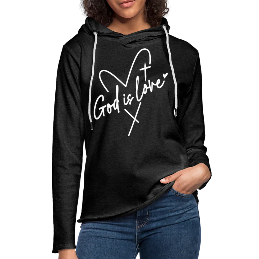 God is Love : Lightweight Terry Hoodie (White Letters)