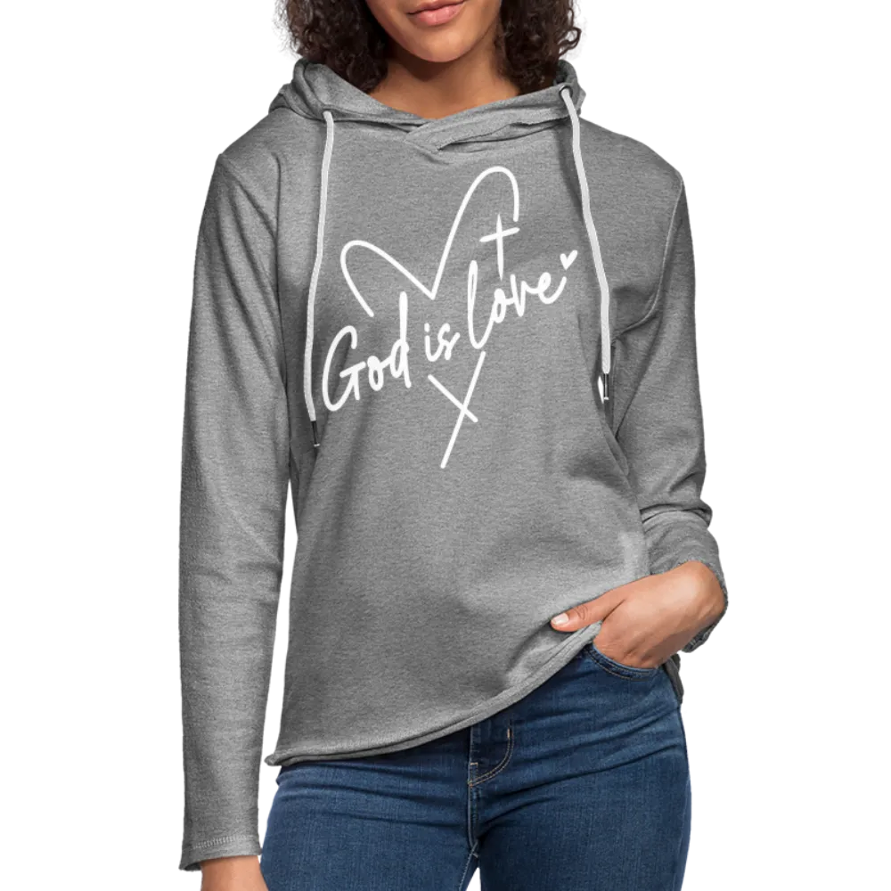 God is Love : Lightweight Terry Hoodie (White Letters)