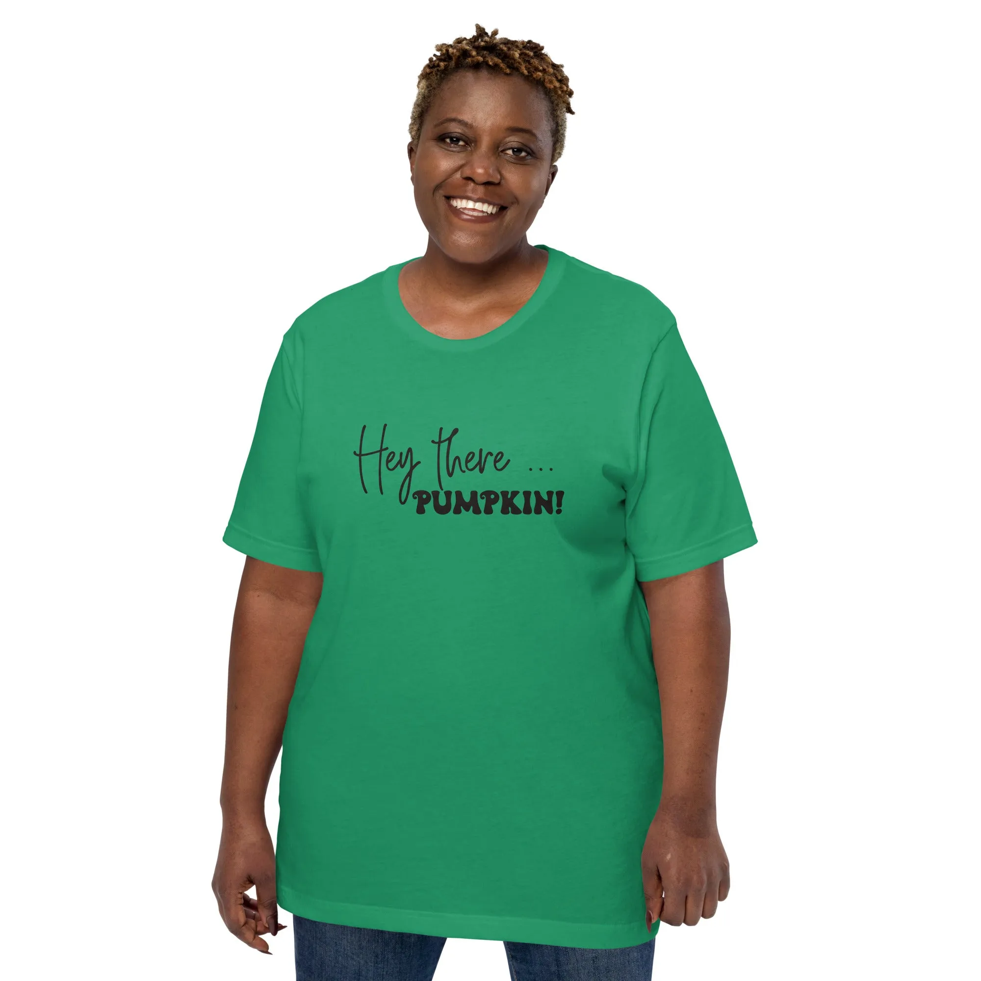 Hey There... Pumpkin! T-Shirt