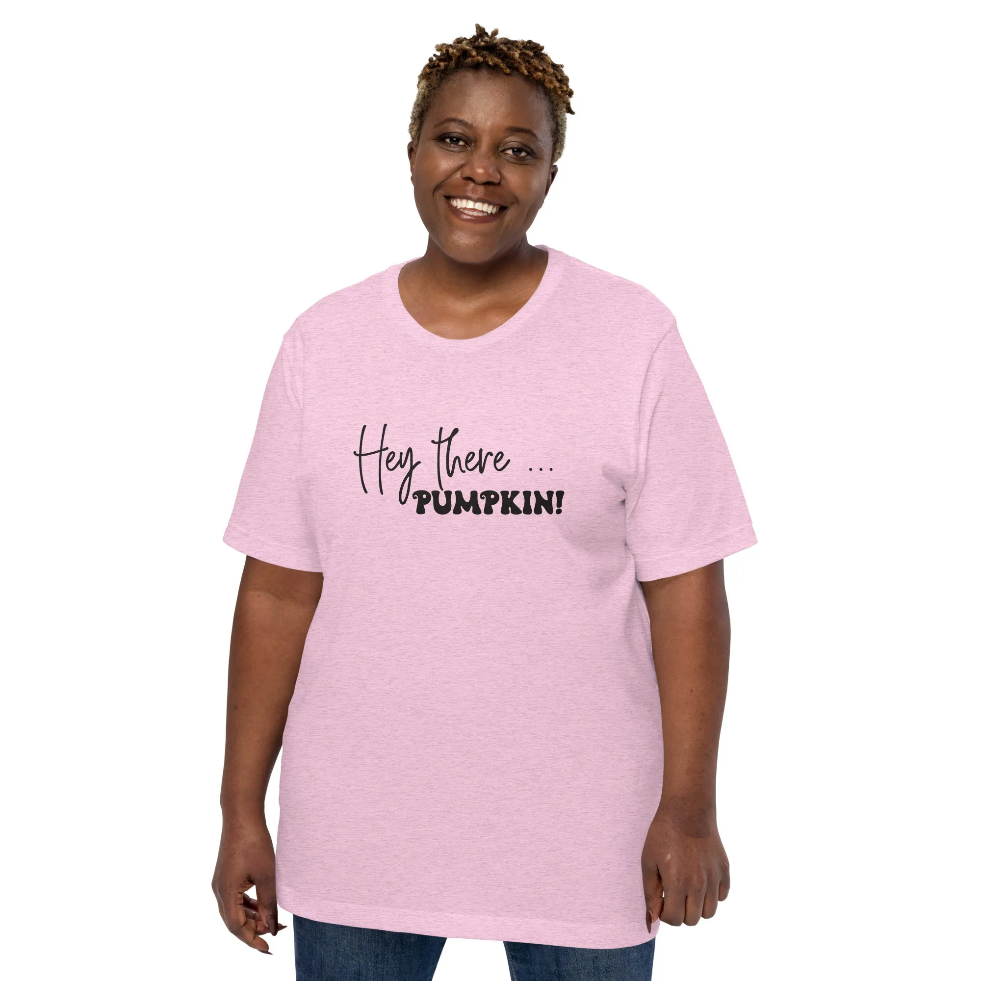 Hey There... Pumpkin! T-Shirt