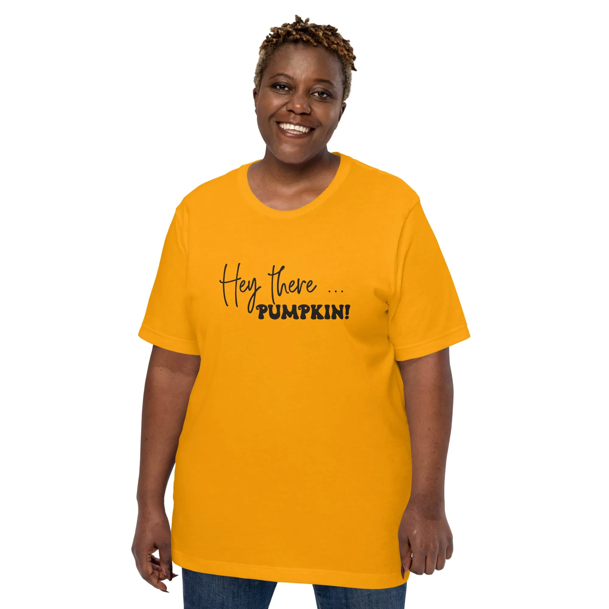 Hey There... Pumpkin! T-Shirt