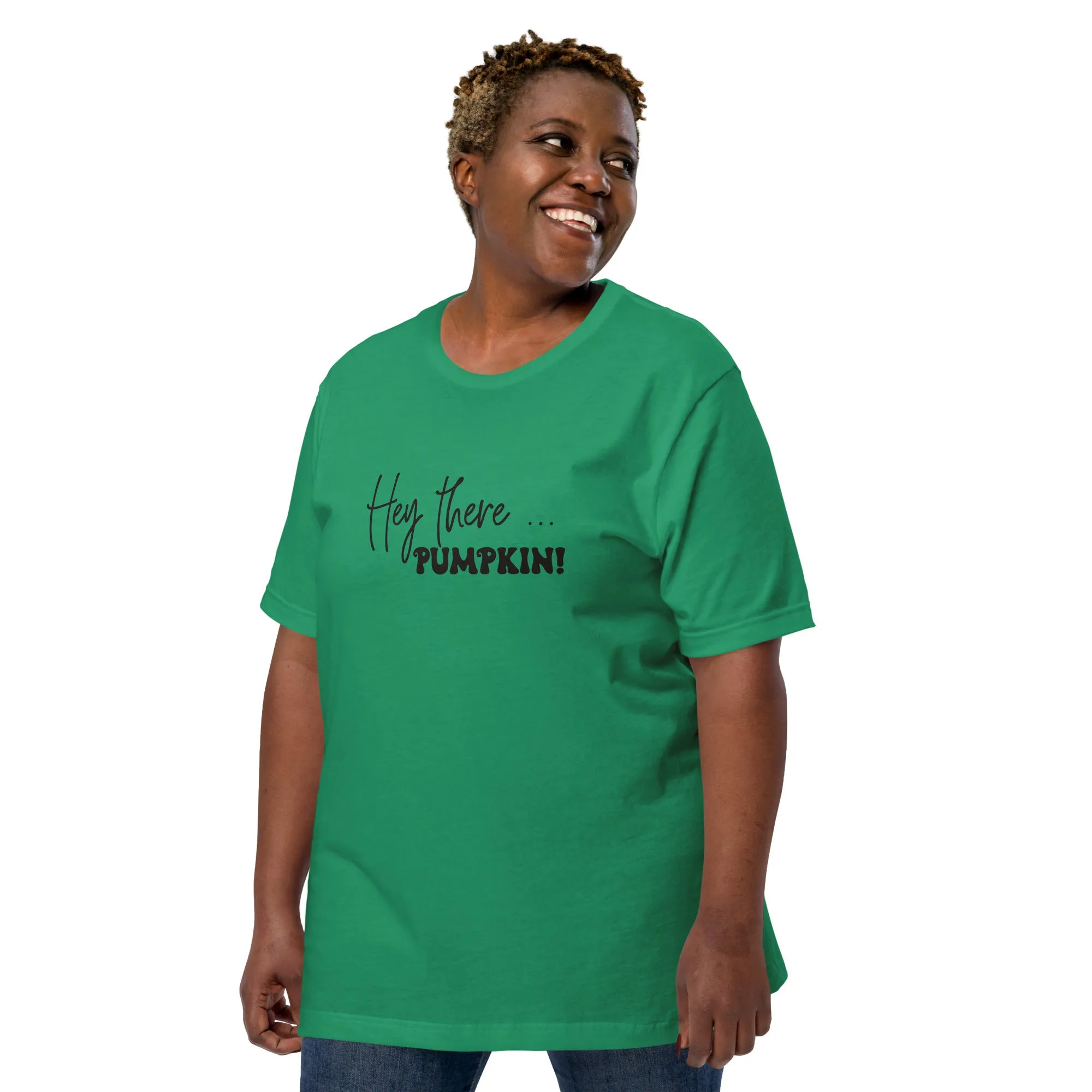 Hey There... Pumpkin! T-Shirt