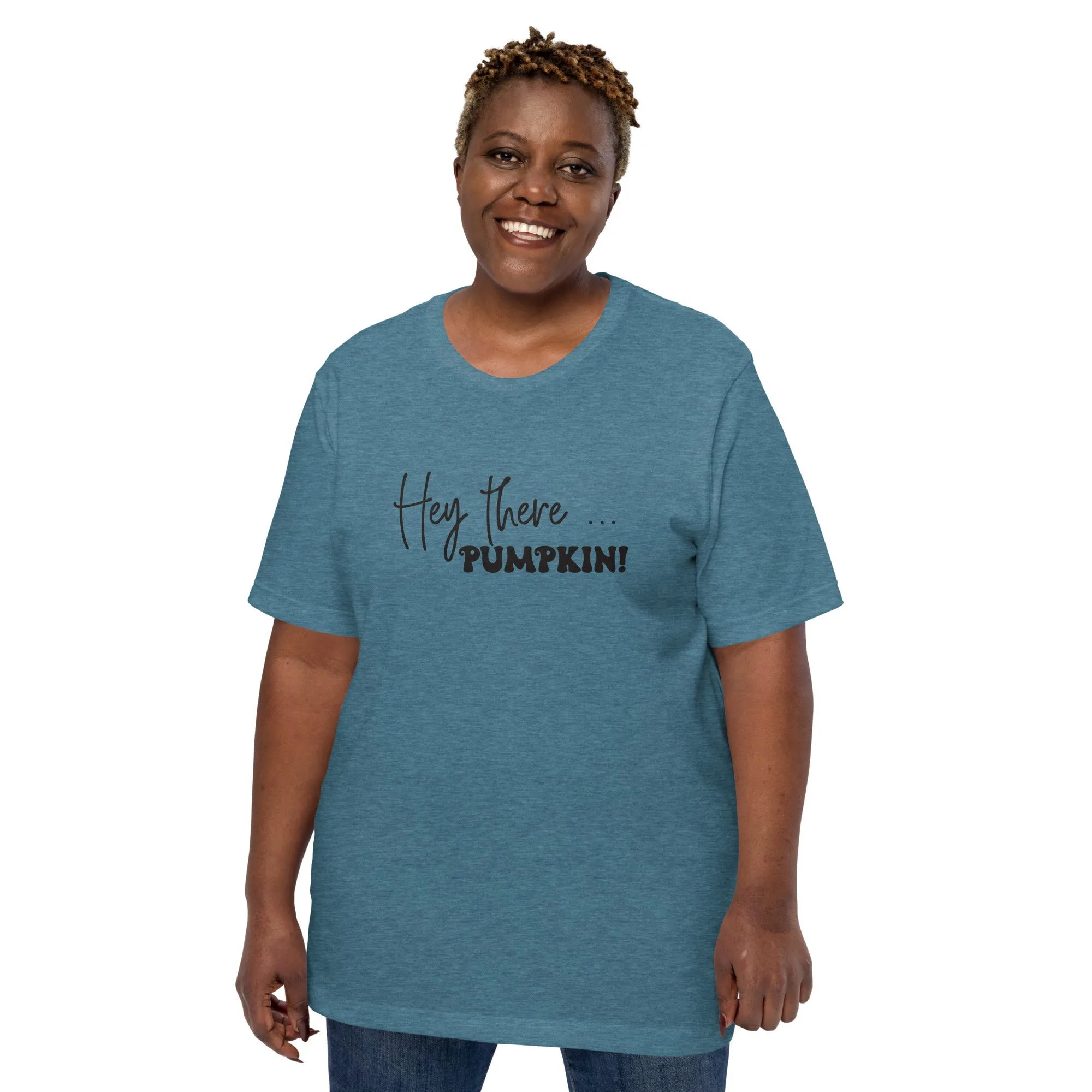 Hey There... Pumpkin! T-Shirt