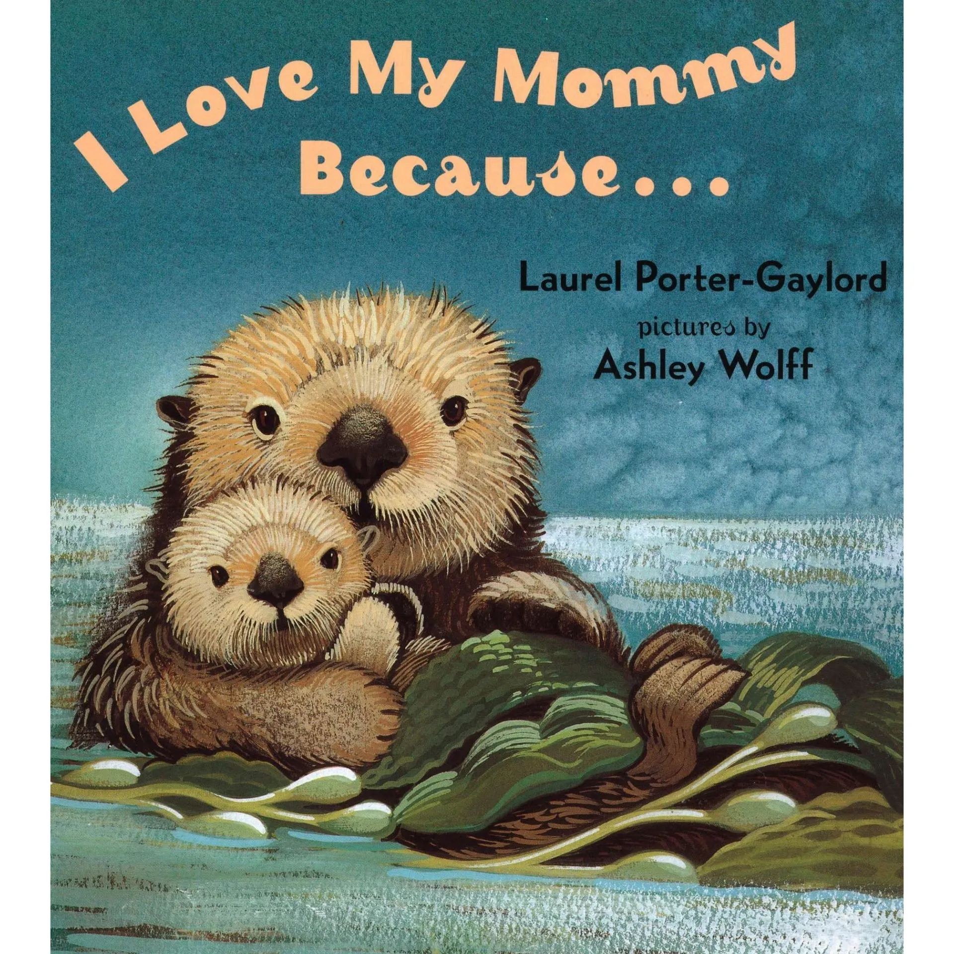 I Love My Mommy Because... Board Book