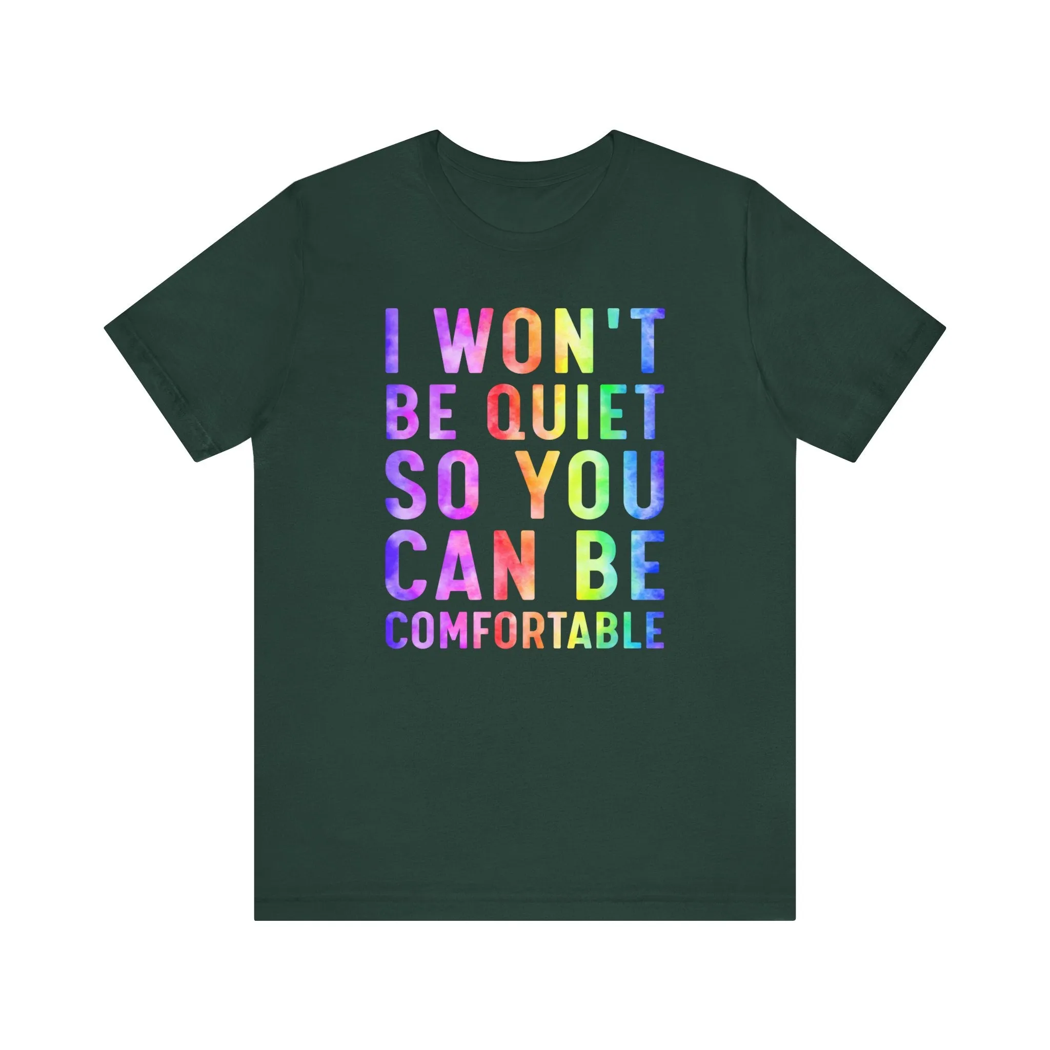 I Won't Be Quiet So You Can Be Comfortable