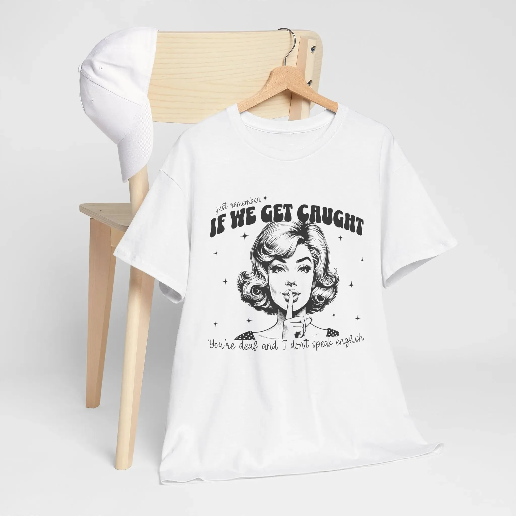 If We Get Caught Womenswear Cotton T-shirt