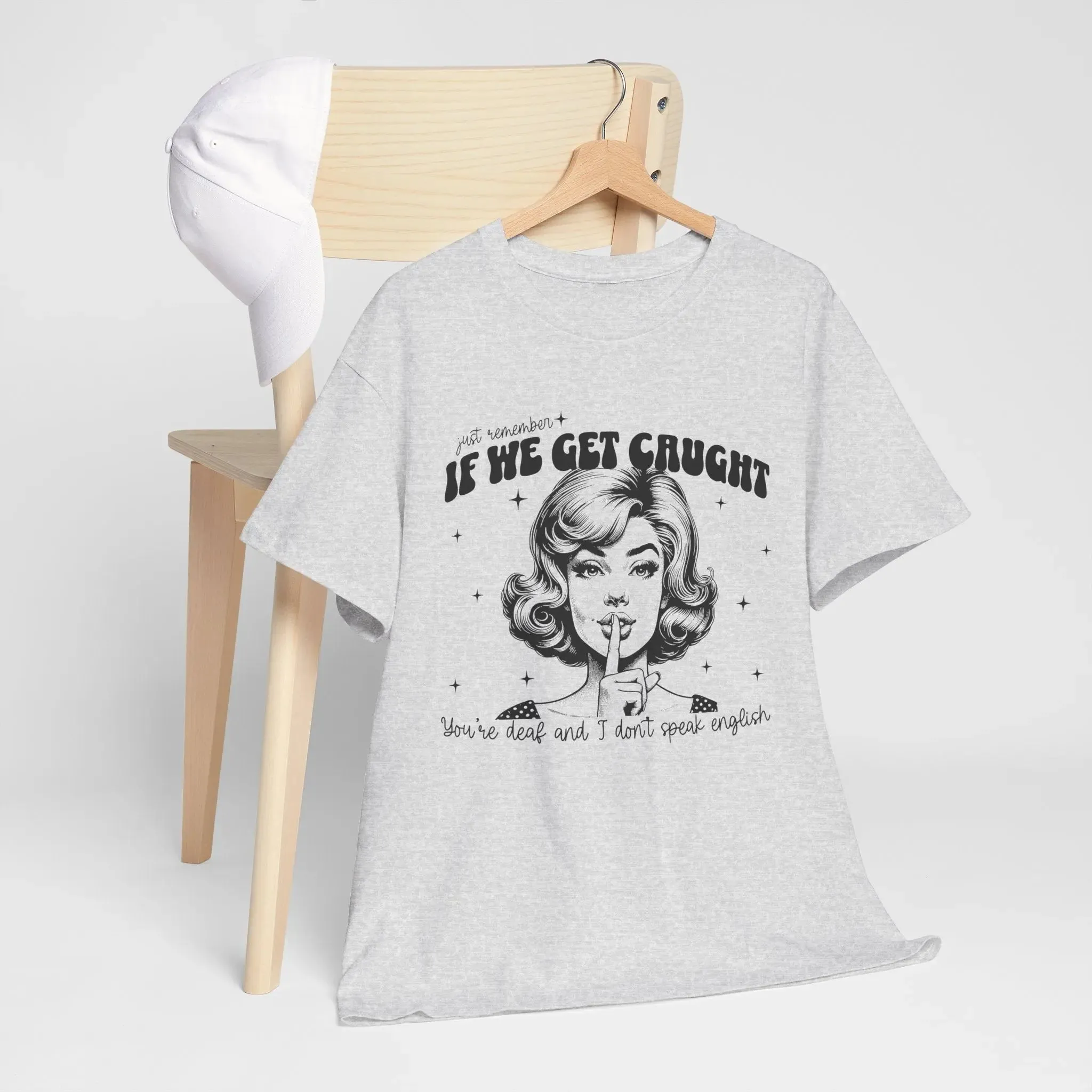 If We Get Caught Womenswear Cotton T-shirt