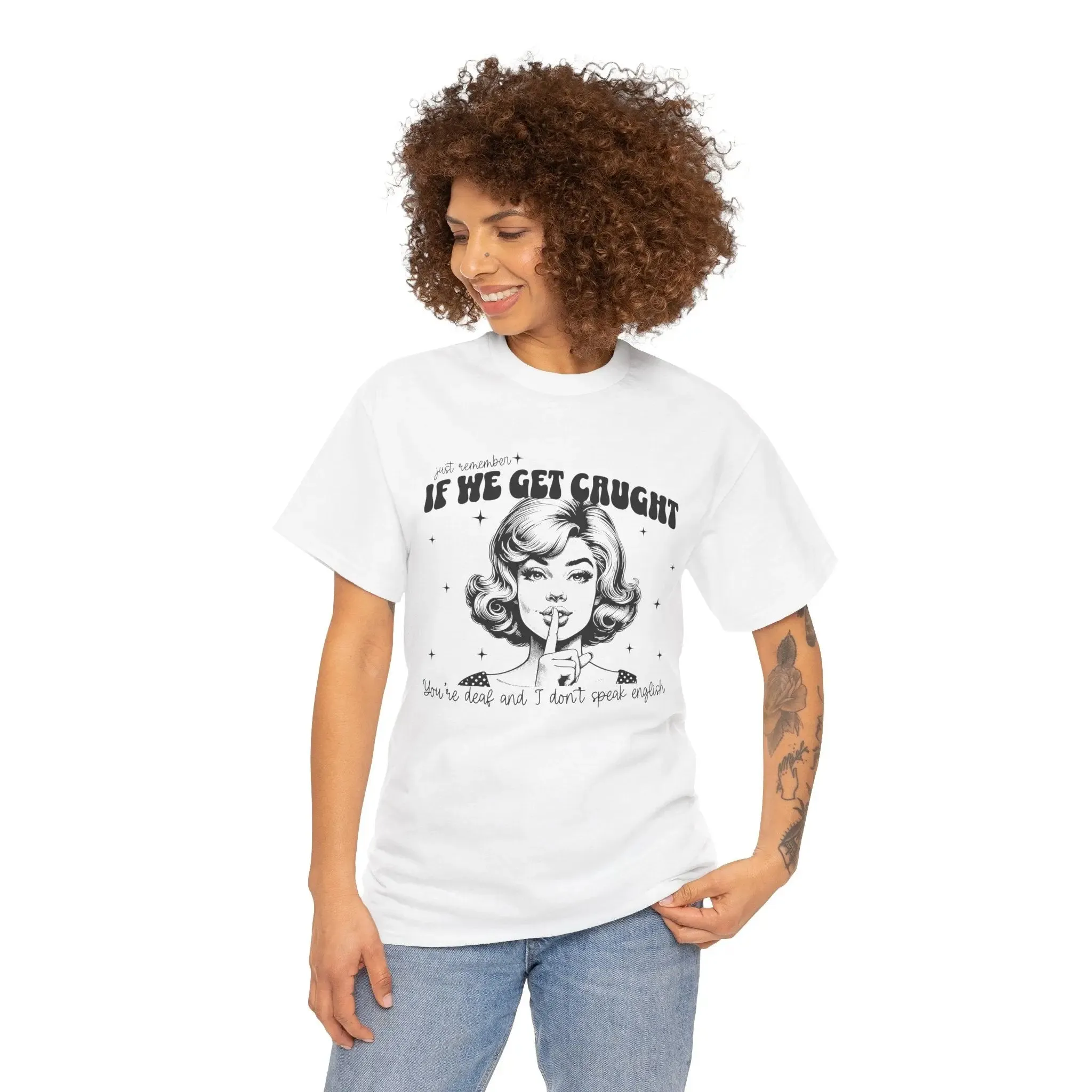 If We Get Caught Womenswear Cotton T-shirt