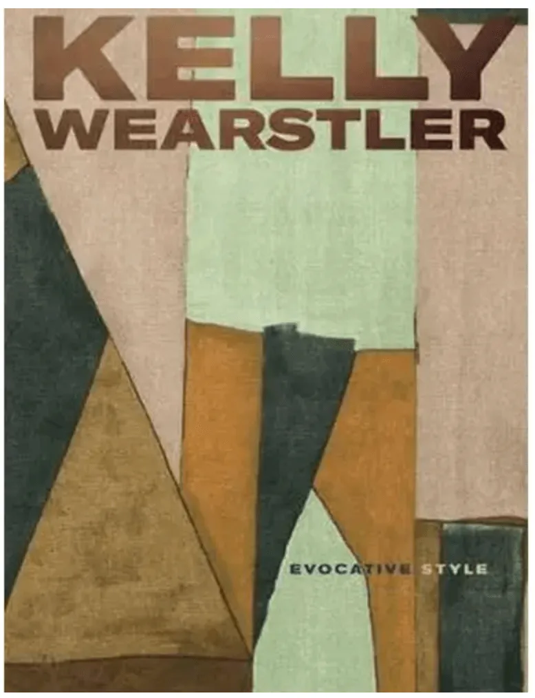 Kelly Wearstler: Evocative Style, by Kelly Wearstler