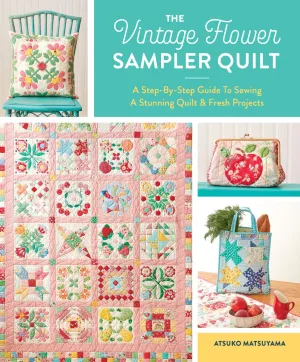 PATTERN BOOK, The Vintage Flower Sampler Quilt by Atsuko Matsuyama