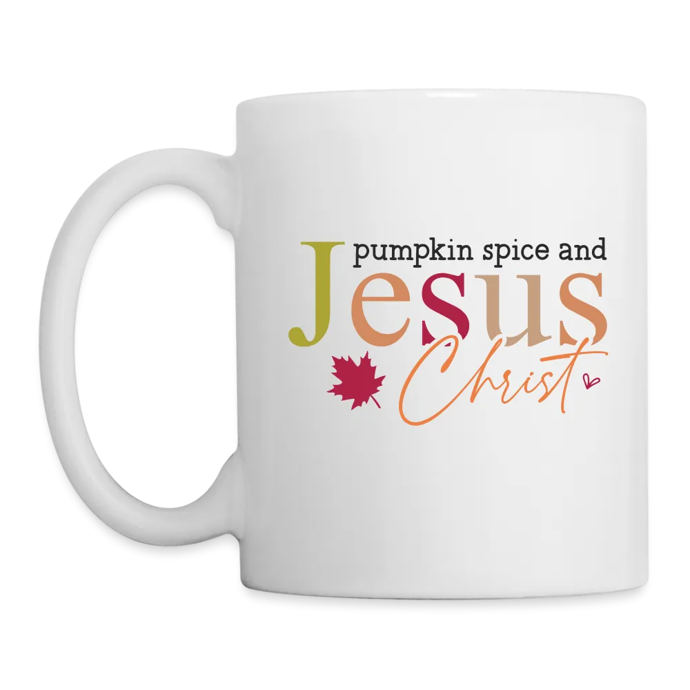 Pumpkin Spice and Jesus Christ Coffee Mug
