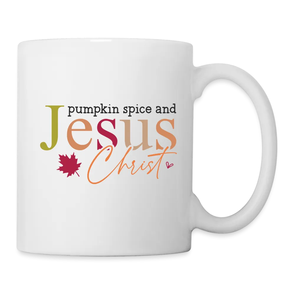 Pumpkin Spice and Jesus Christ Coffee Mug