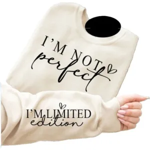 "NEW" HOODIE - "I'M NOT PERFECT I'M LIMITED EDITION" - CREAM - SMALL