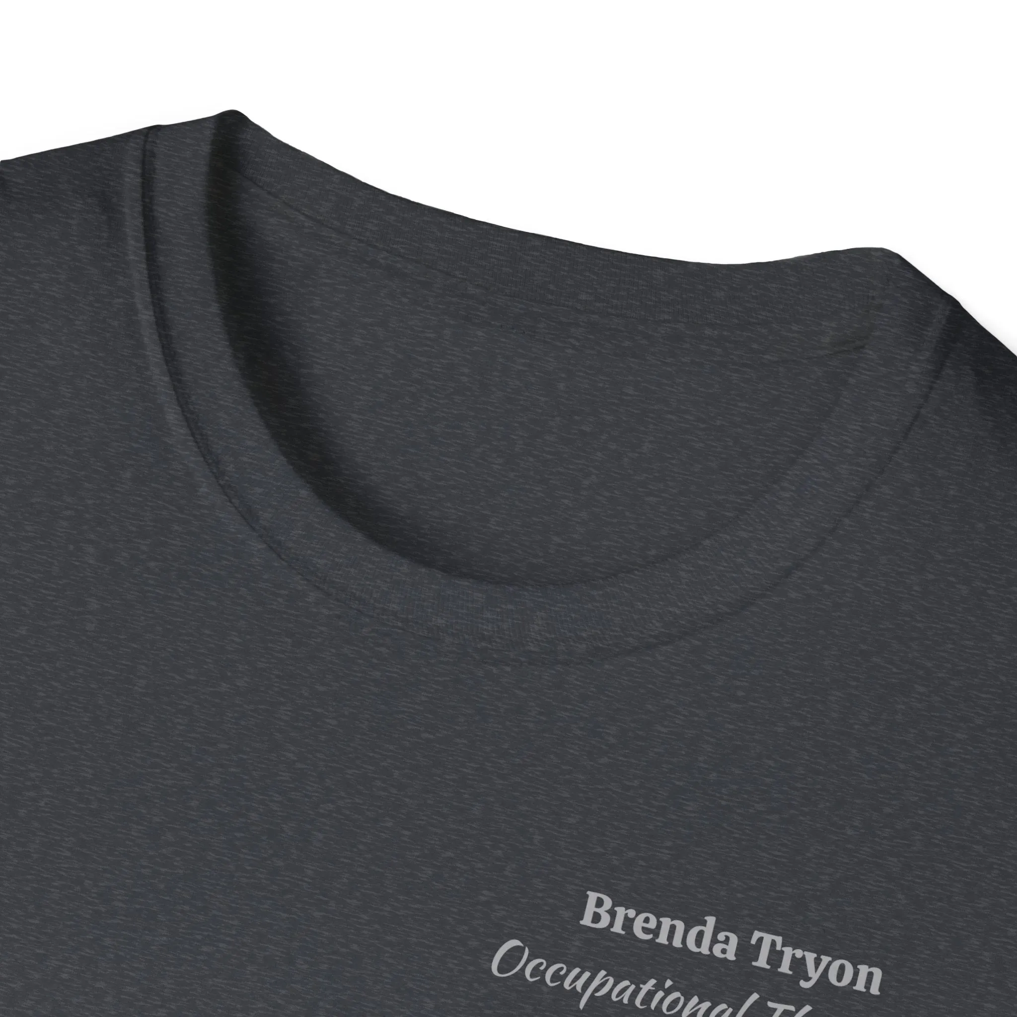 "Personalized" ClearSky Rehabilitation Hospital [Brenda Tryon- Occupational Therapist] [Front/Back Logo] | Unisex Softstyle T-Shirt