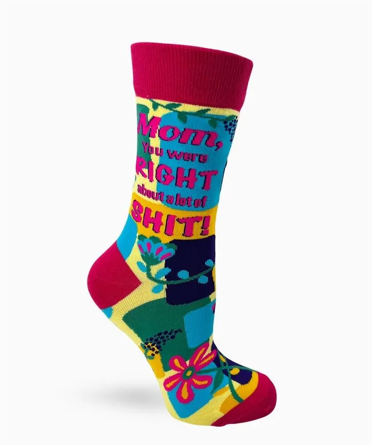 Socks - Mom You Were Right About A Lot Of Shit
