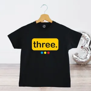 Three Birthday T-Shirt for Kids