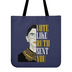 Vote Like Ruth Sent You Tote Bag TBF398